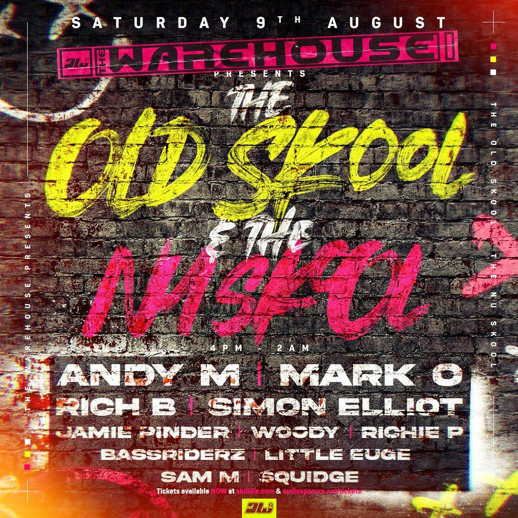 The Warehouse Presents The Old Skool & The New Skool, 9 August | Event in Doncaster | AllEvents
