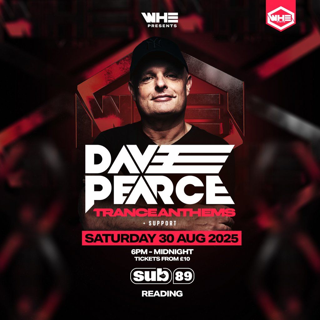 WHE Presents: Dave Pearce Trance Anthems | Reading, 30 August | Event in Reading | AllEvents
