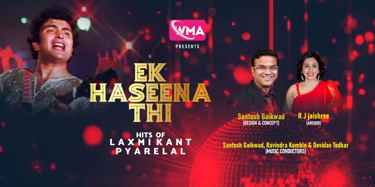 Ek Haseena Thi (Hits of Laxmikant Pyarelal), 1 August | Event in Mumbai | AllEvents