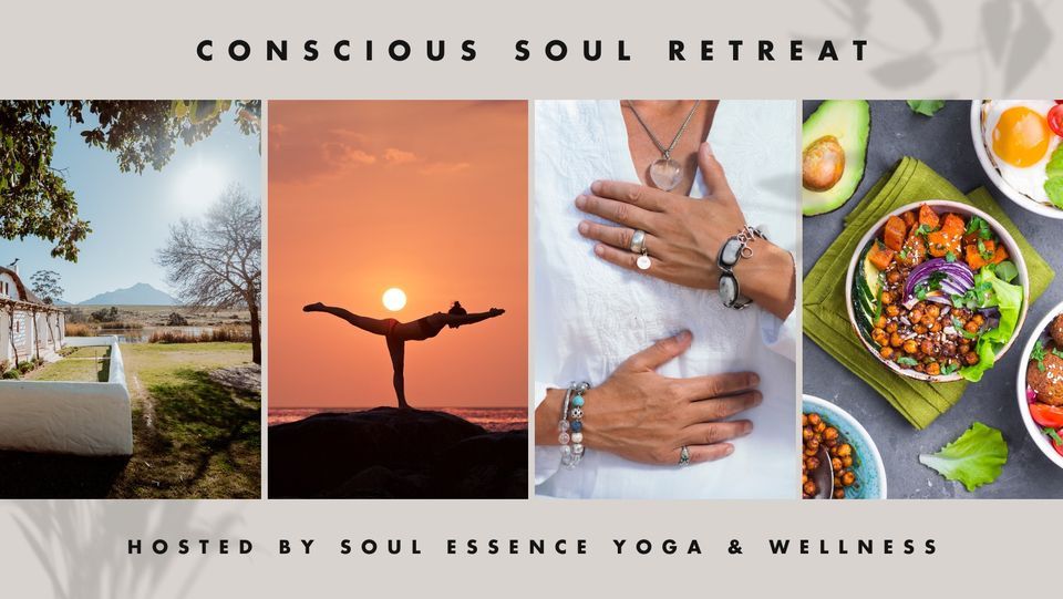Conscious Soul Retreat , Manley Wine Estate, Breede River, 8 March to ...