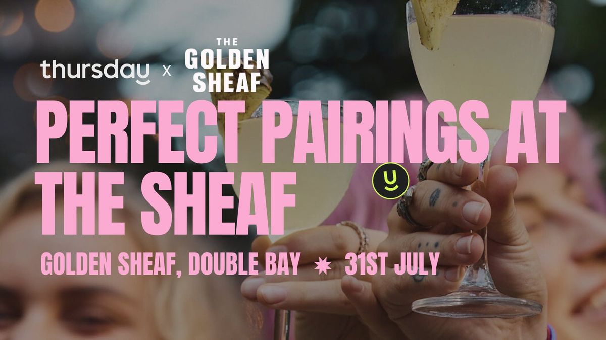Thursday | Perfect Pairings Party at the Sheaf | Double Bay, 1 August | Event in Rose Bay | AllEvents
