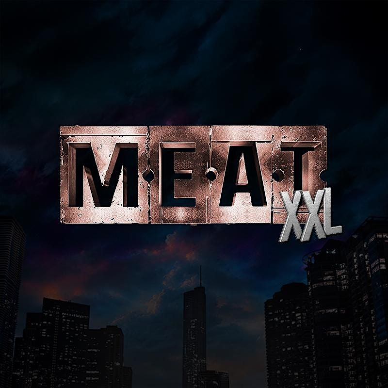 Meat XXL LDN feat The Contact Room XXL PLAYZONE, 29 November | Event in London | AllEvents