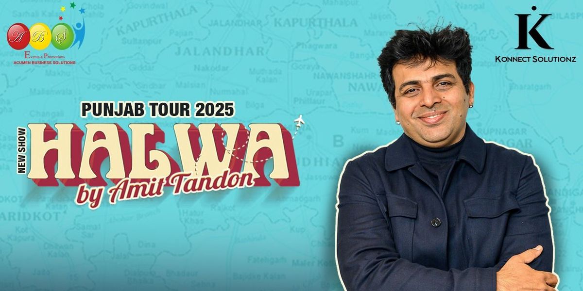 HALWA BY AMIT TANDON - Punjab, 25 July | Event in Jalandhar | AllEvents