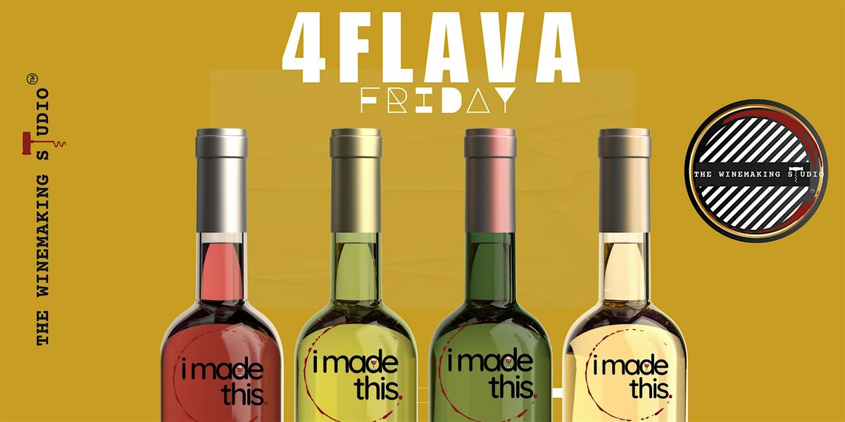 4Flava Friday - Winemaking Experience, 19 December | Event in Lawrenceville | AllEvents