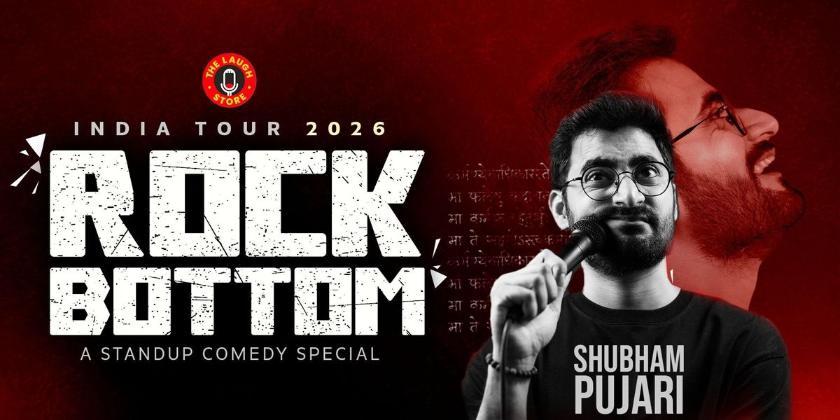 Rock Bottom - A Standup Solo By Shubham Pujari