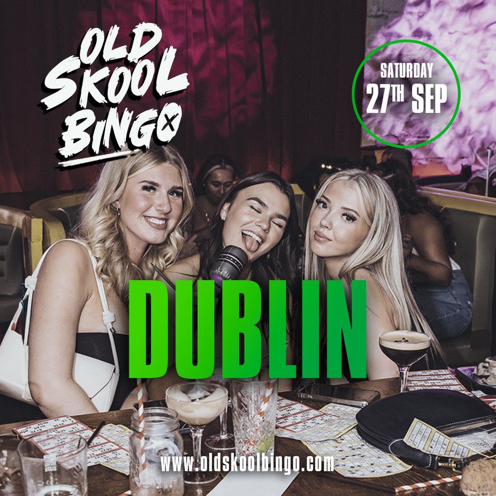 Old Skool Bingo Sat 27th Sep Dublin, 27 September | Event in Dublin | AllEvents