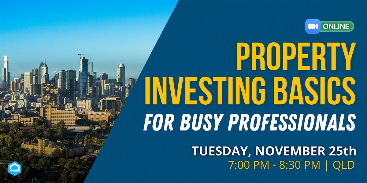 Property Investing Basics for Busy Professionals | Event in Gold Coast | AllEvents