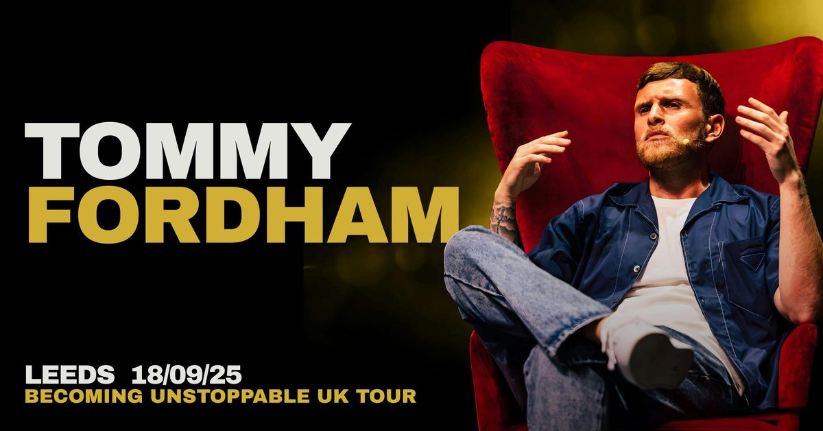 Leeds: Tommy Fordham 'Becoming Unstoppable' UK Tour 🎙️, 18 September | Event in Leeds | AllEvents