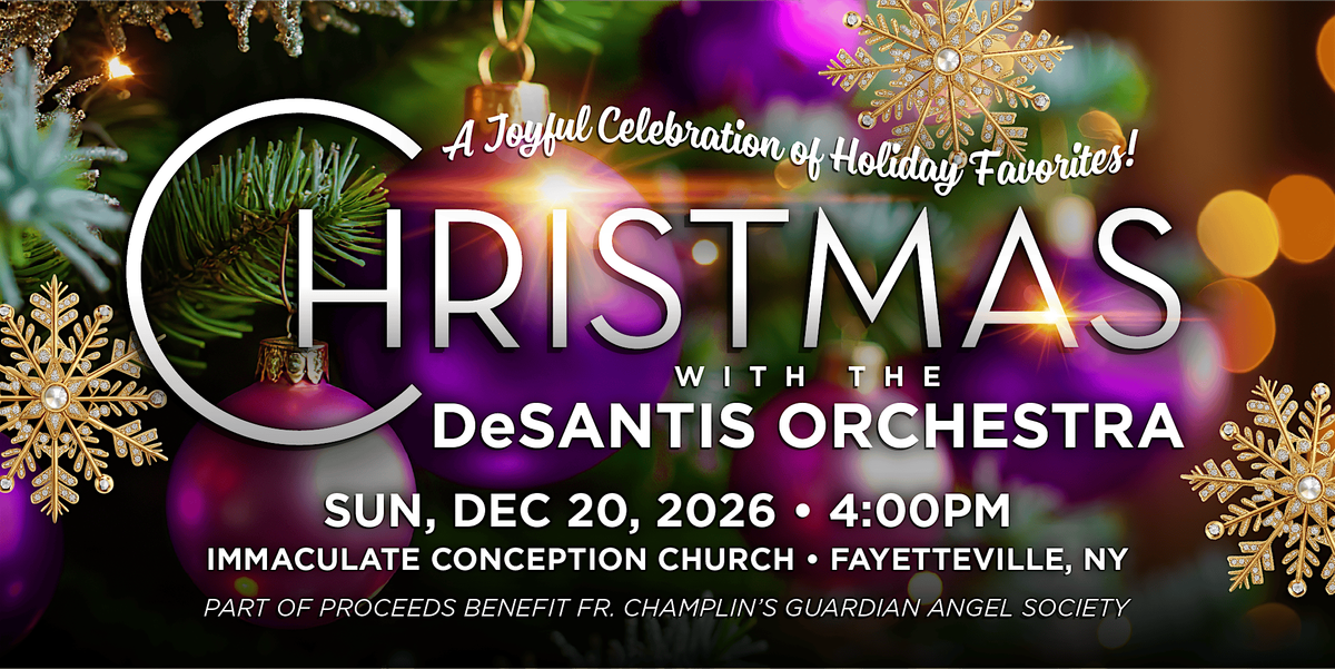 Christmas with the DeSantis Orchestra, Immaculate Conception Church ...