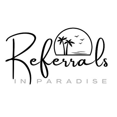 Referrals in Paradise