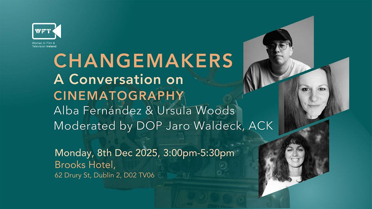 Changemakers: A Conversation on Cinematography