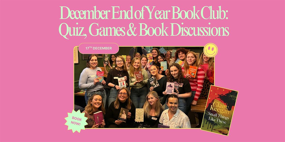 December EOY Book Club: Small Things Like These by Claire Keegan, 17 December | Event in London | AllEvents