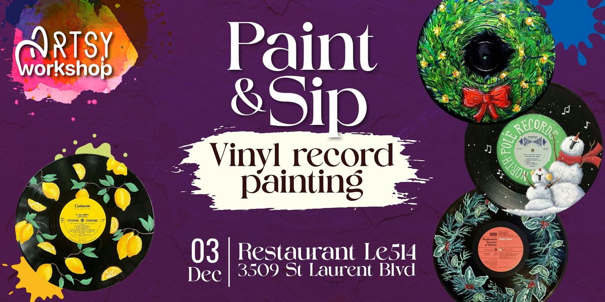 Artsy Workshop: Paint & Sip | Vinyl Record Edition, 3 December | Event in Montréal | AllEvents