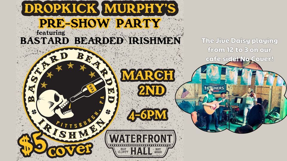 Dropkick Murphys PreShow Party Featuring Bastard Bearded Irishmen and