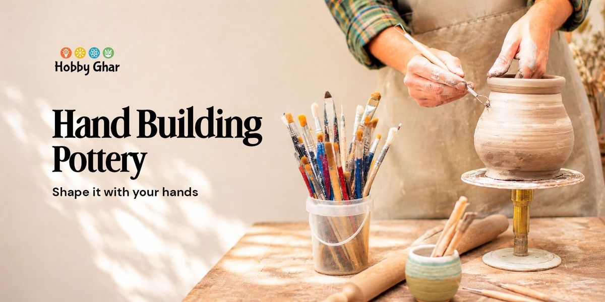 Hand Building Pottery Workshop