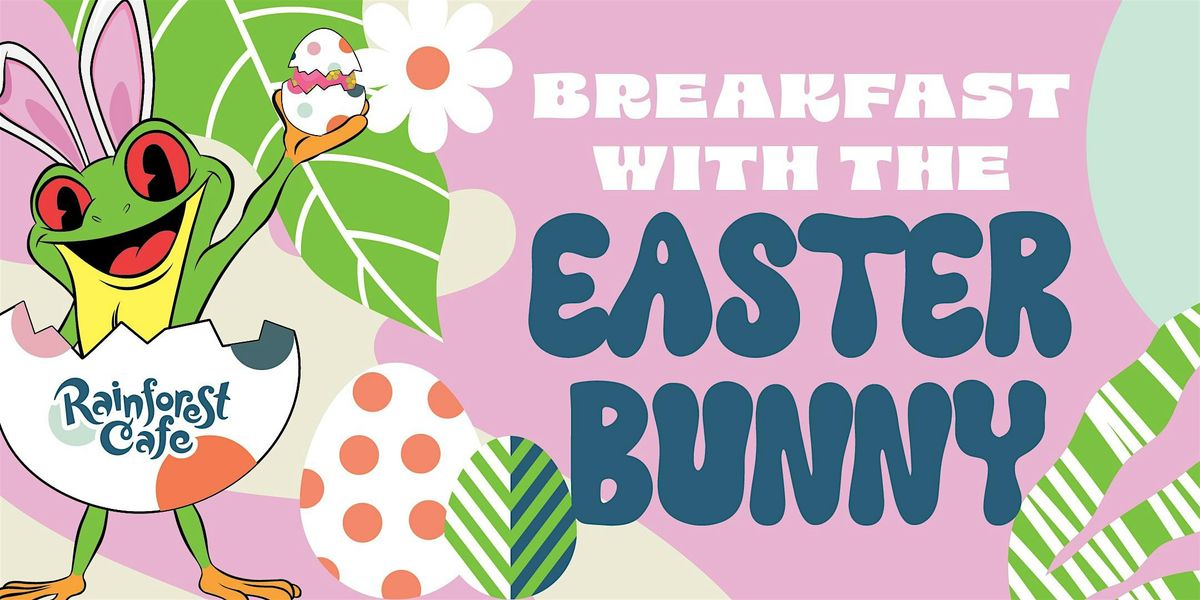 Rainforest Cafe Mall of America - Breakfast with the Easter Bunny