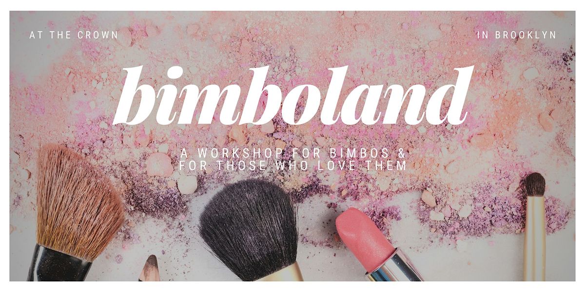 Bimboland - a BDSM Workshop on Feminization | Event in Brooklyn | AllEvents