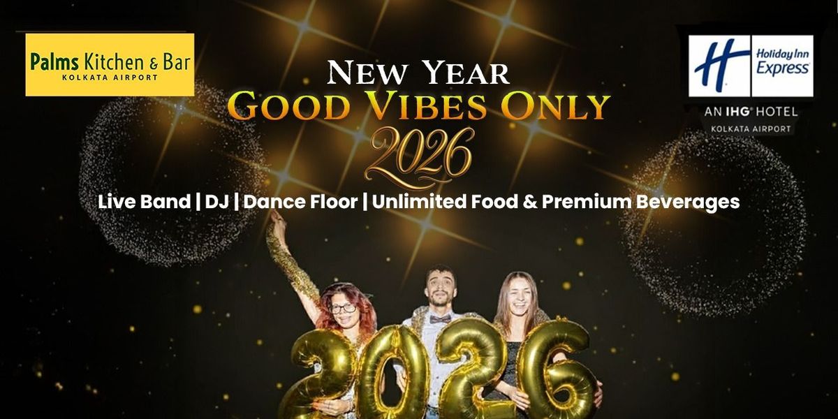 New Year Good Vibes Only, Holiday Inn Express, 31 December | Event in Kolkata | AllEvents