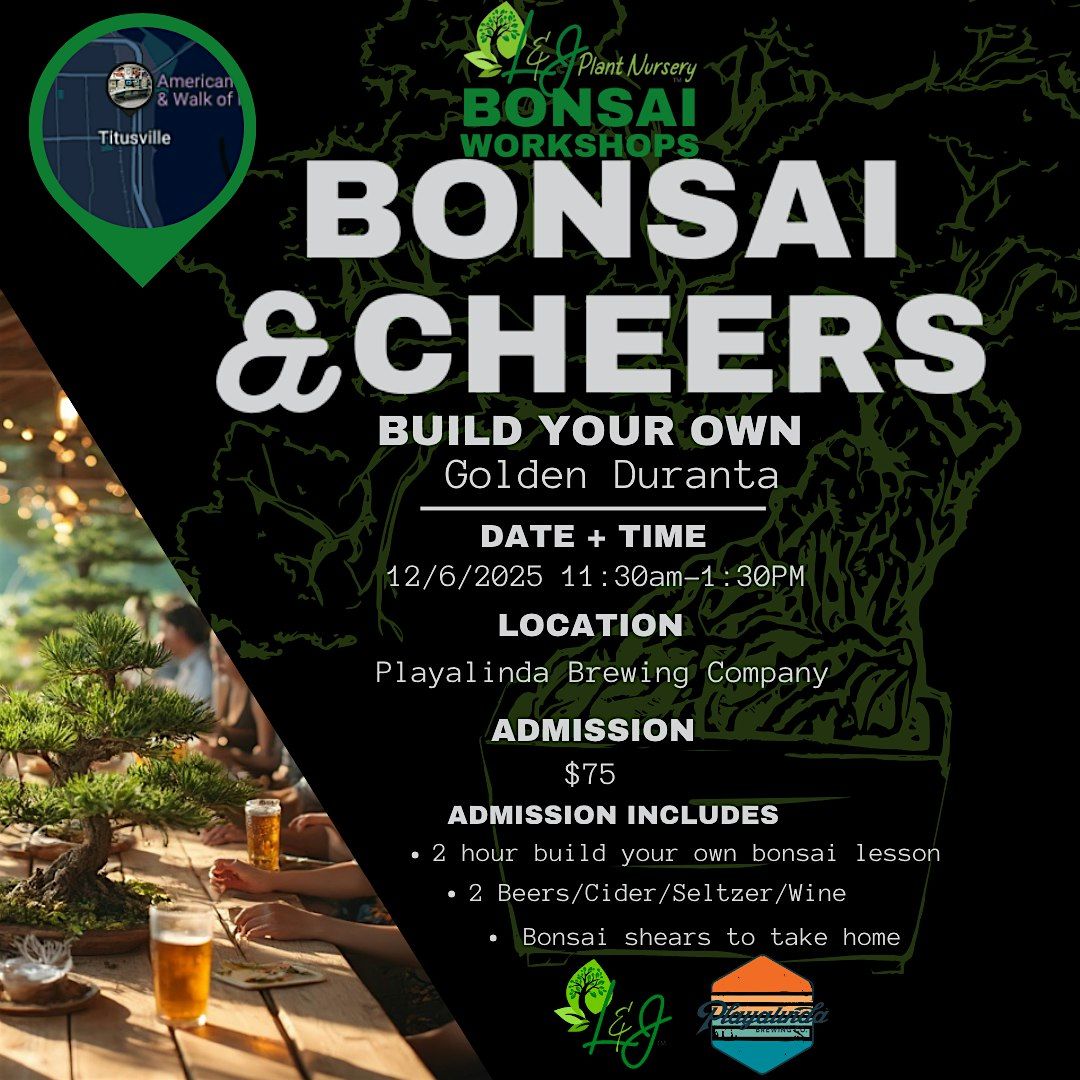 Bonsai & Cheers - Playalinda Brewing Company - L&J Nursery - Golden Duranta, 6 December | AllEvents