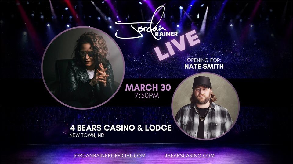 Jordan Rainer: Opening for Nate Smith, Four Bears Casino & Lodge, New ...