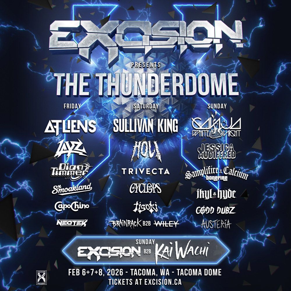 The Thunderdome: Excision  ATLiens  Sullivan King - 3 Day Pass, 5 February | Event in Tacoma | AllEvents