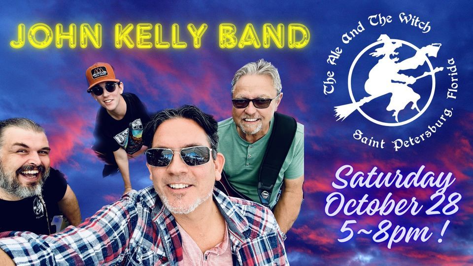 John Kelly Band Saturday Sunset Concert at the Witch 10/28 58pm, The