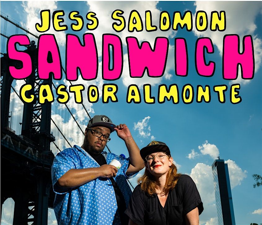 Sandwich with Gastor Almonte and Jess Salomon, 27 December | Event in Brooklyn | AllEvents