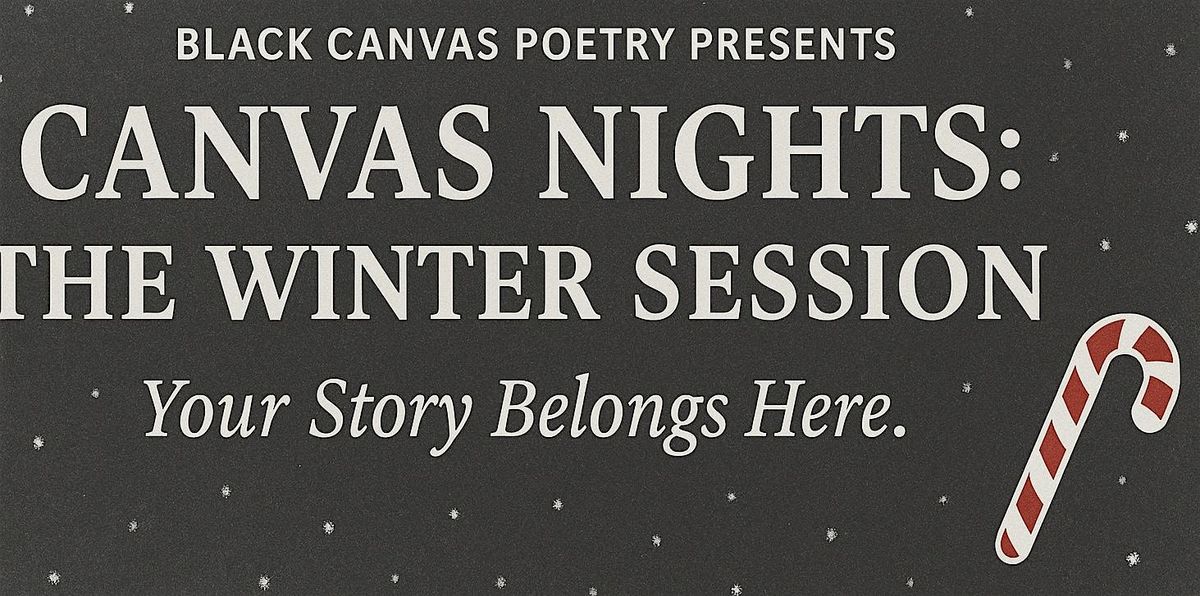 Black Canvas Poetry Presents : Canvas Nights : The Winter Session, 12 December | Event in Easton | AllEvents