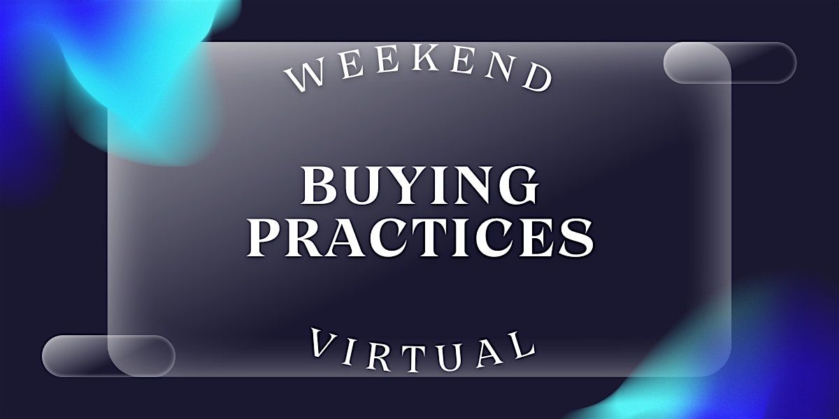 WEEKEND VIRTUAL Buying Practices (12 CEUs #256-002-PL), 13 February | Event in Des Moines | AllEvents