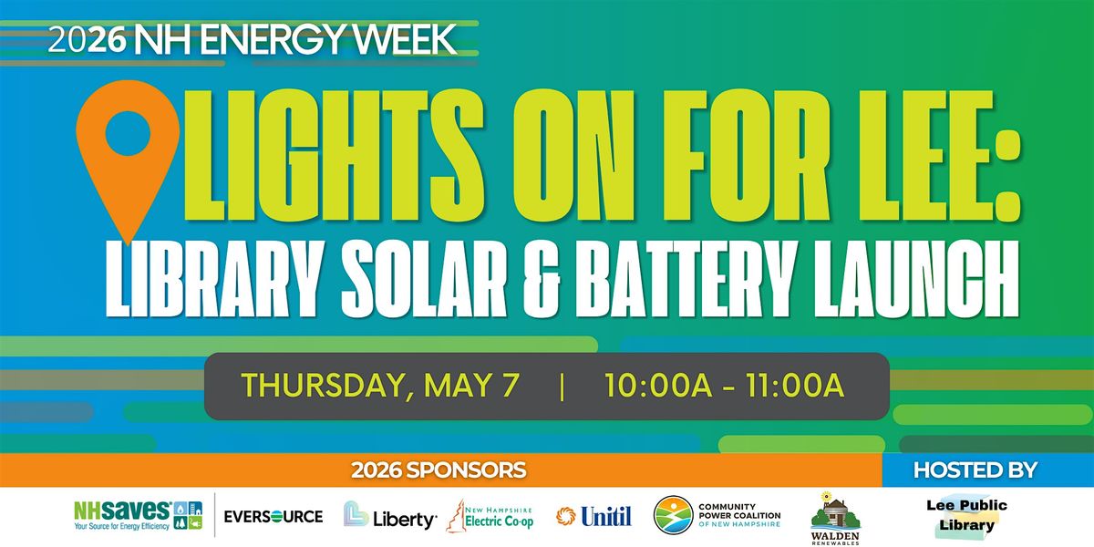 Lights On for Lee: Library Solar + Storage, Lee Library, 7 May 2026 ...