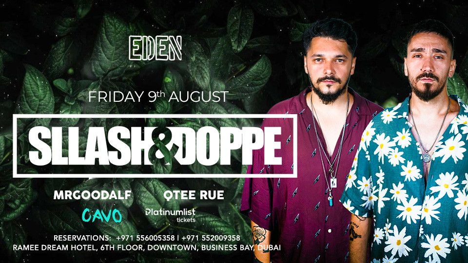 Eden Presents Sllash & Doppe Performing Live at Cavo, Dubai, Cavo ...