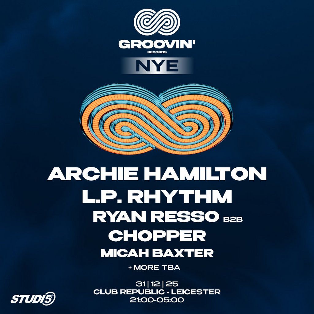 A Groovin NYE - ARCHIE HAMILTON, L.P. RHYTHM & more + Studio 5, 31 December | Event in Leicester | AllEvents