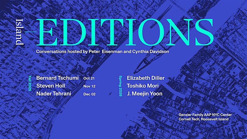 Island Editions:  Peter Eisenman + Nader Tehrani, 2 December | Event in New York | AllEvents