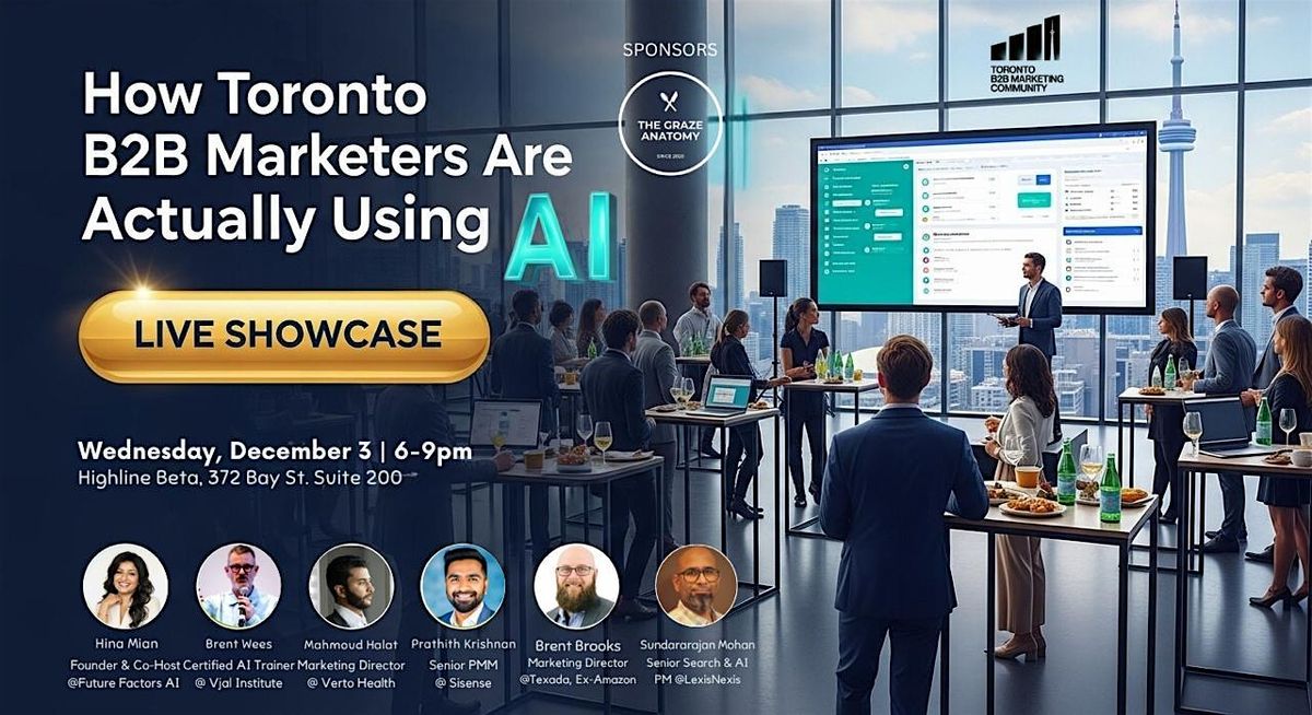 How Toronto B2B Marketers Are Actually Using AI (Live Showcase) - Round 2, 3 December | Event in Toronto | AllEvents