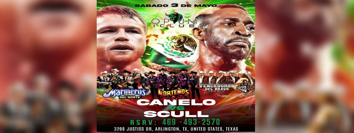 CANELO V/S SCULL, LOS MARINEROS DEL NORTE & MAS | Event in Arlington | AllEvents