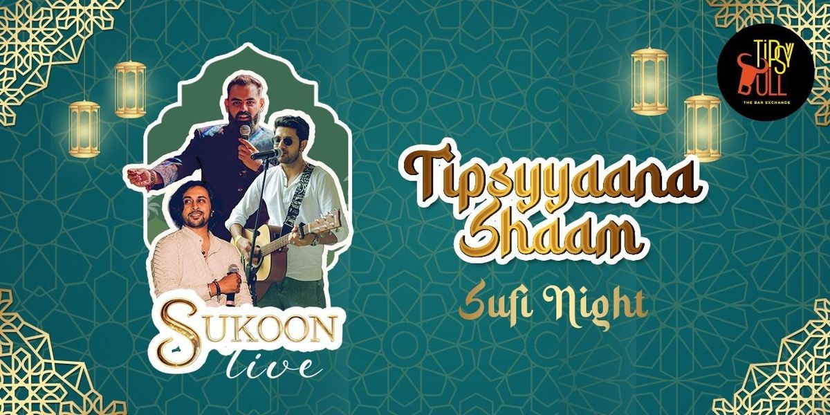 Tipsyaana Shaam - Sukoon Wali Qawwali, 25 July | Event in Bangalore | AllEvents