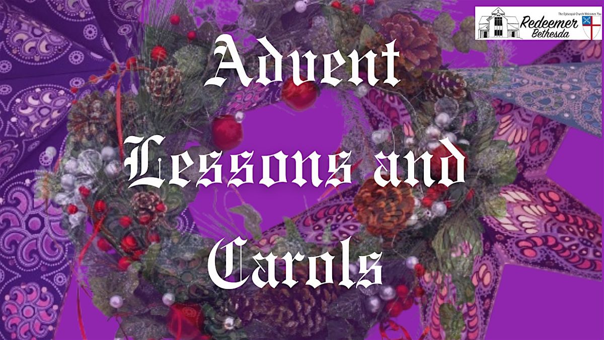 Advent Lessons and Carols, 7 December | Event in Bethesda | AllEvents