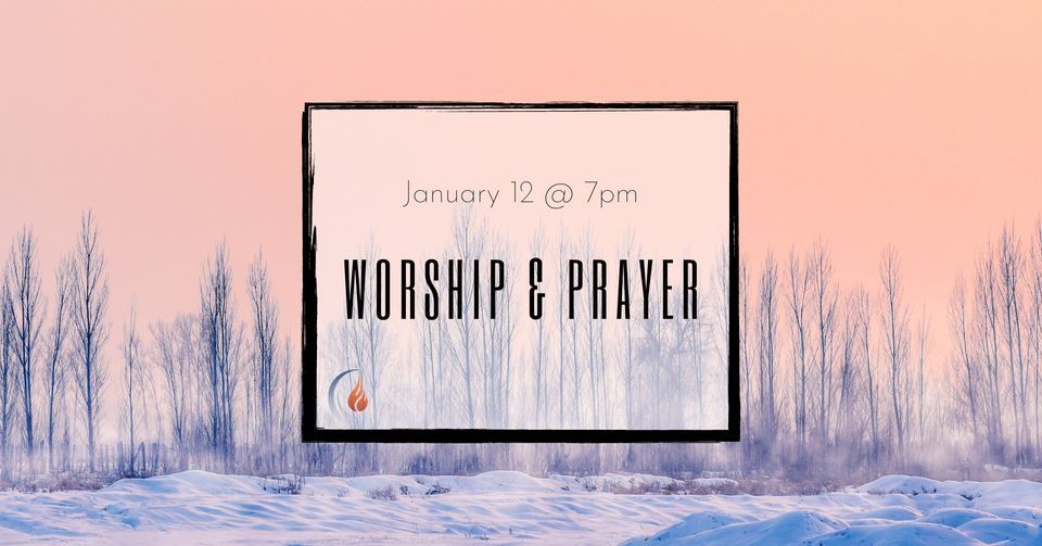 Worship Prayer Night, House of Prayer Edmonton, Nisku, January 12 2023 AllEvents.in