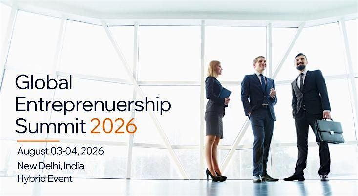 Entrepreneurship & Business Management Summit 2026