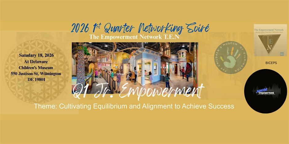 Jr. Empowerment (Q1 2026 1st Quarter Networking Soiré) Presented by T.E.N., 18 January | Event in Wilmington