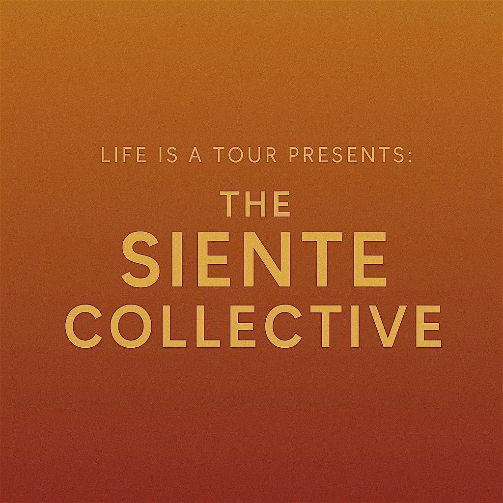Life Is A Tour Presents: The Siente Collective - Vol. 3, 29 November | Event in Tulum | AllEvents