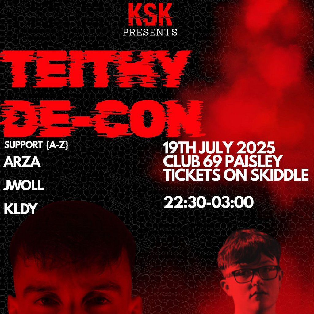 KSK Presents: Teithy x De-Con, 19 July | Event in Paisley | AllEvents