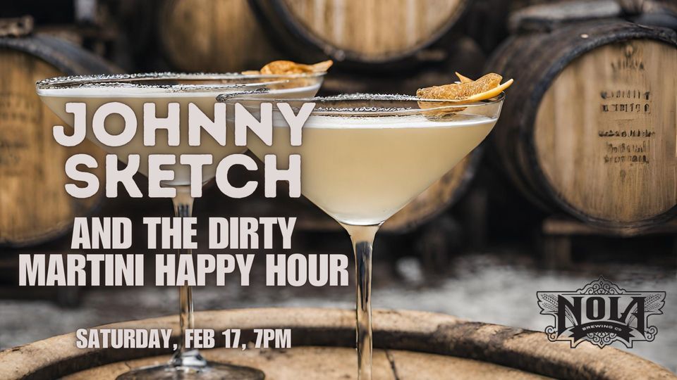 Johnny Sketch and the Dirty Martini Happy Hour, NOLA Brewing, New