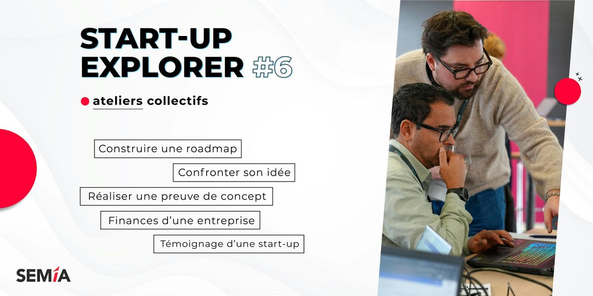 Start-up Explorer #6 • SEMIA, 16 December | Event in Mulhouse | AllEvents