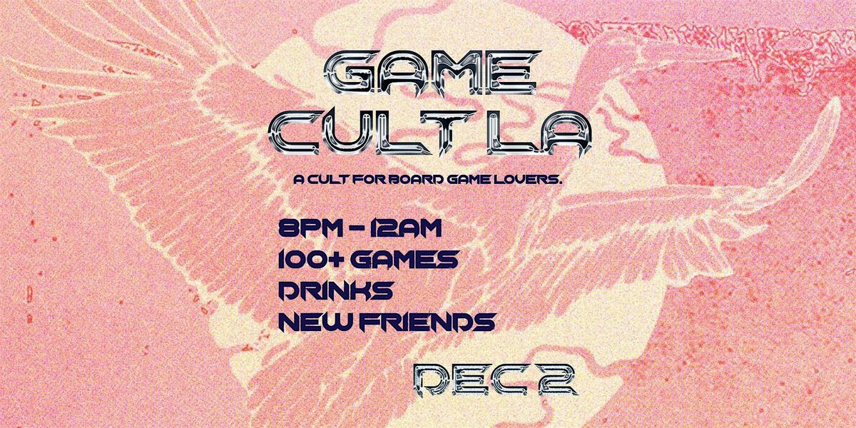 GAME CULT LA Presents: Board Game Night Social 12/2, 2 December | Event in Los Angeles | AllEvents