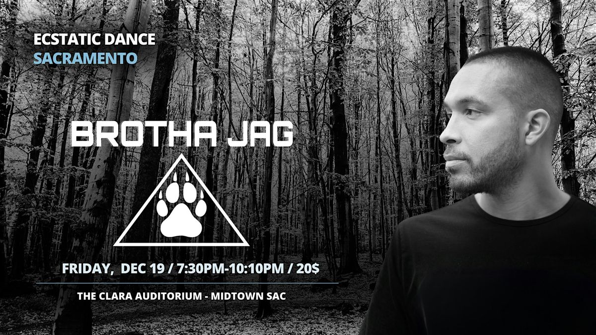 Ecstatic Dance Sacramento BROTHA JAG, 19 December | Event in Sacramento | AllEvents