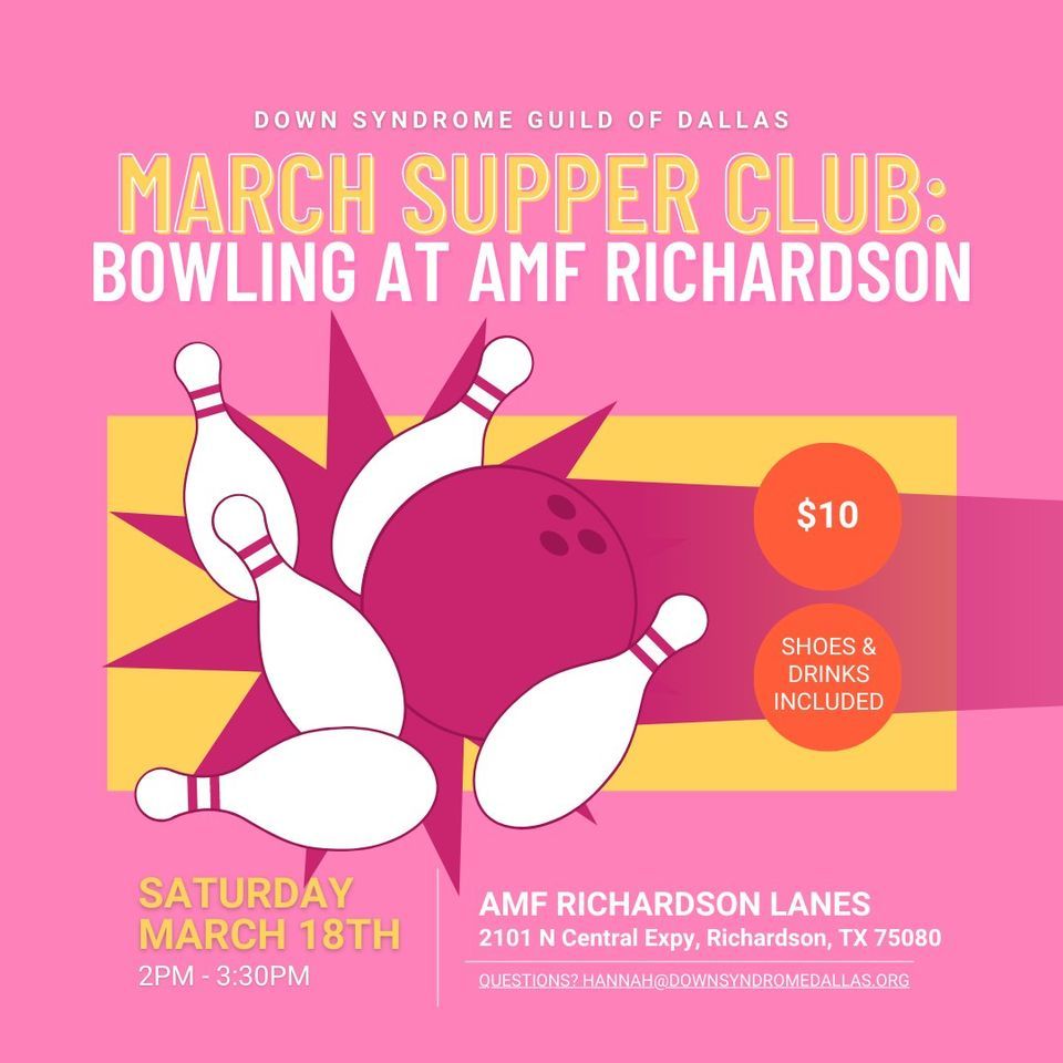 March Supper Club Bowling at AMF Lanes Richardson Self Advocates 18