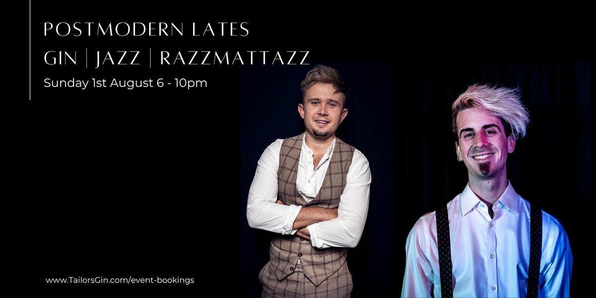 Post Modern Lates: Gin | Jazz | Razzmatazz