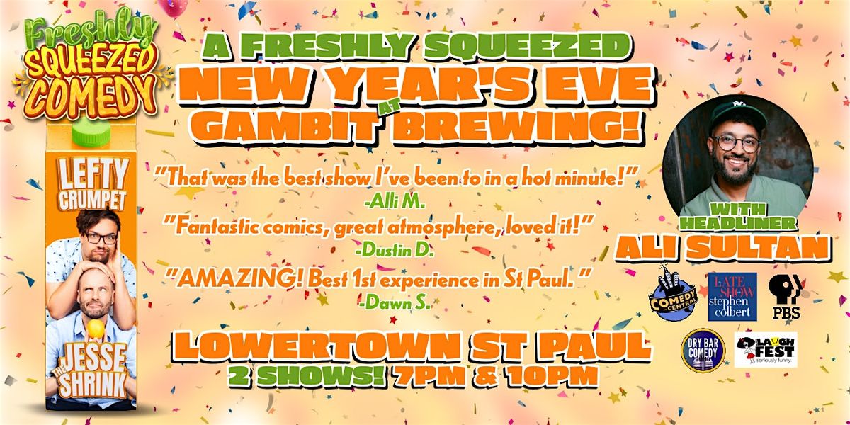 A Freshly Squeezed Comedy New Year's Eve at Gambit Brewing with Ali Sultan, 31 December | Event in Saint Paul