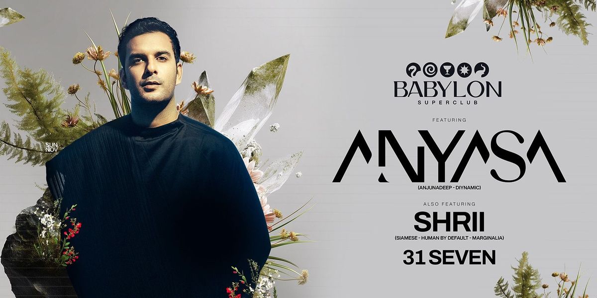 Anyasa + Shrii at Babylon Superclub, 30 November | Event in Hyderabad | AllEvents